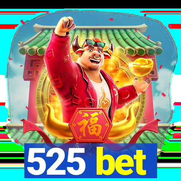 525 bet